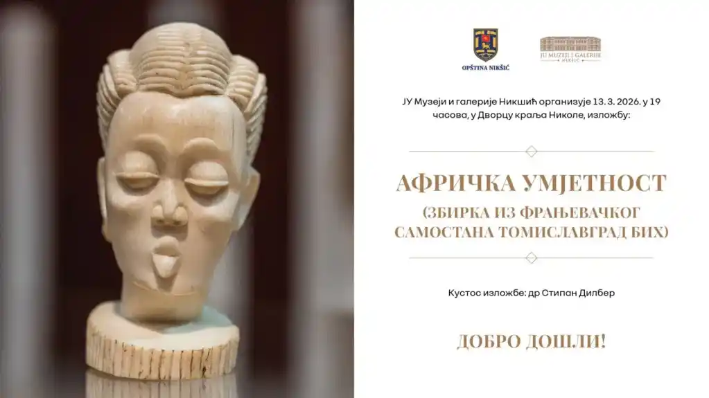 Nikšić: Večeras izložba „Afrička umjetnost“ u Dvorcu kralja Nikole