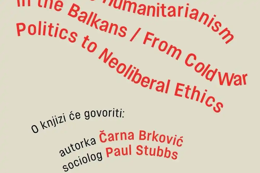 O transformacijama humanitarizma na Balkanu, od Hladnog rata do savremenog doba